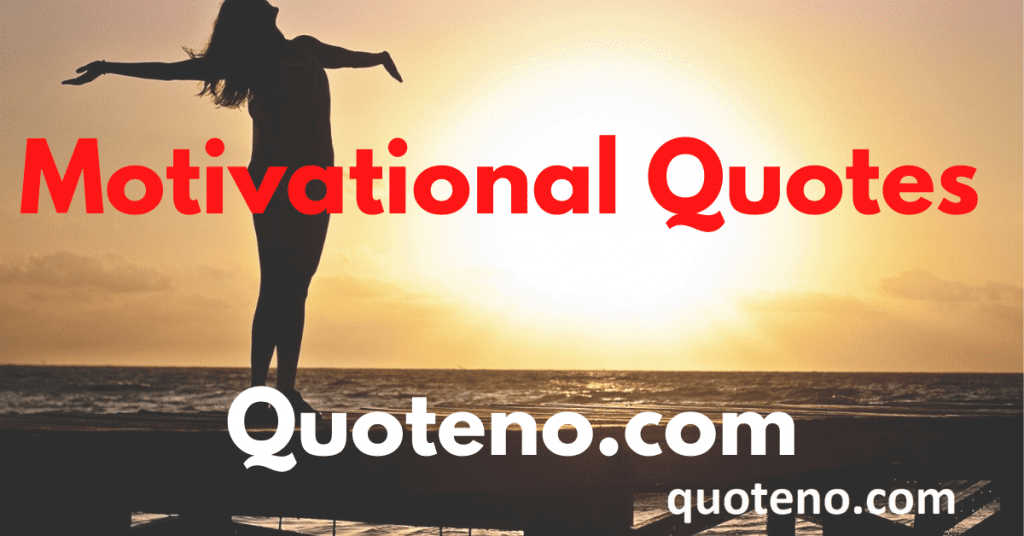 Motivational Quotes