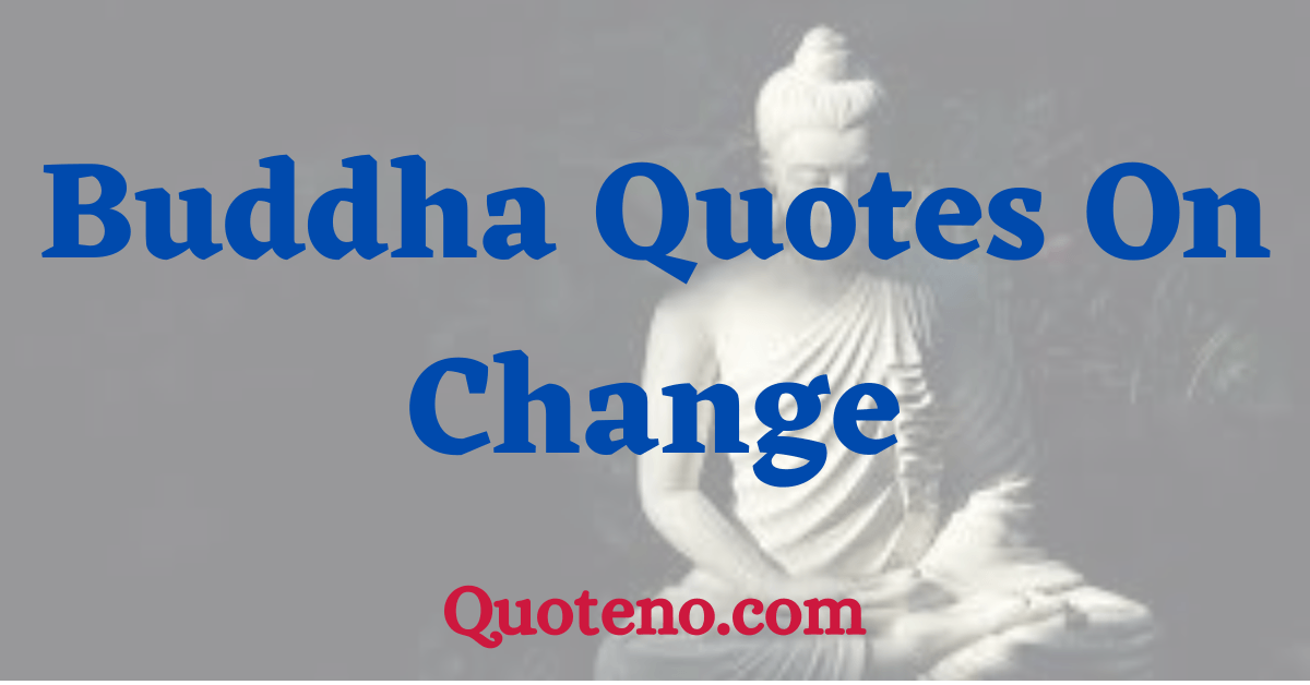 buddha quotes on change