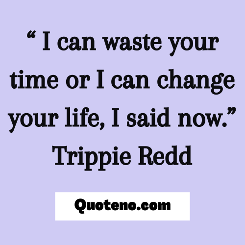 Trippie Redd quote about  life