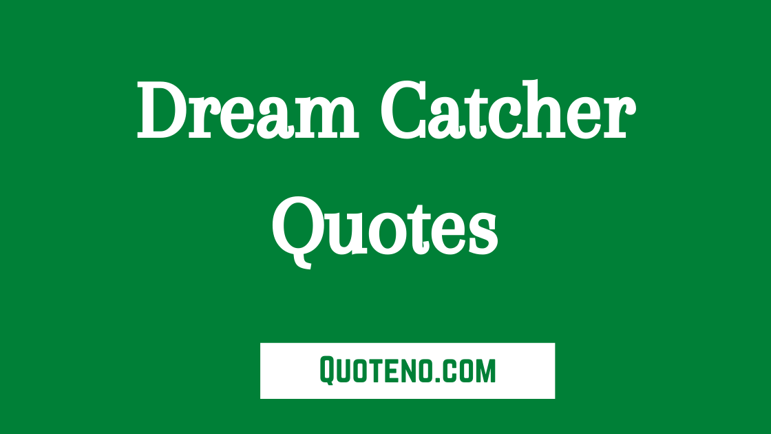 dream catcher quotes