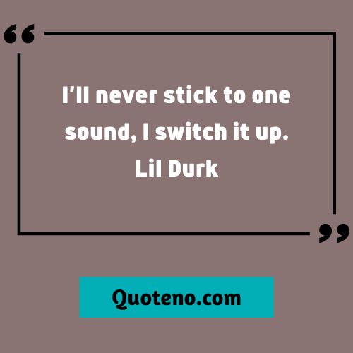 best lil durk quote