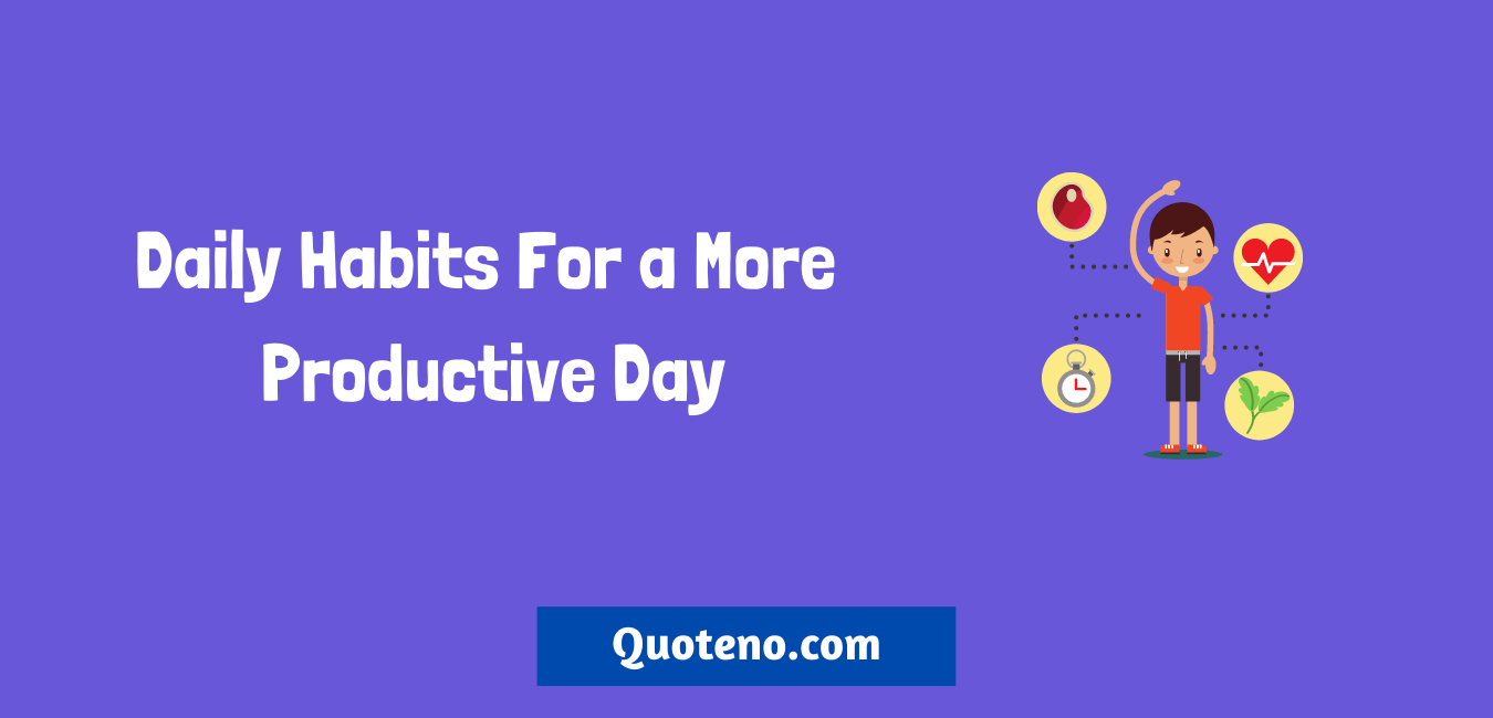 10 Daily Habits For a More Productive Day