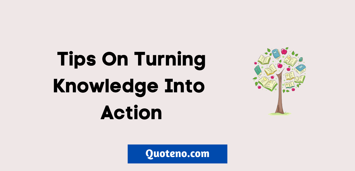 turning knowledge into action