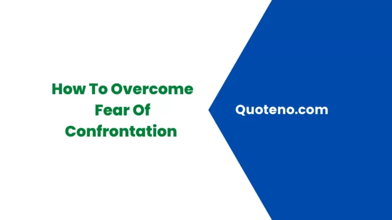 How To Overcome Fear Of Confrontation and Conflict