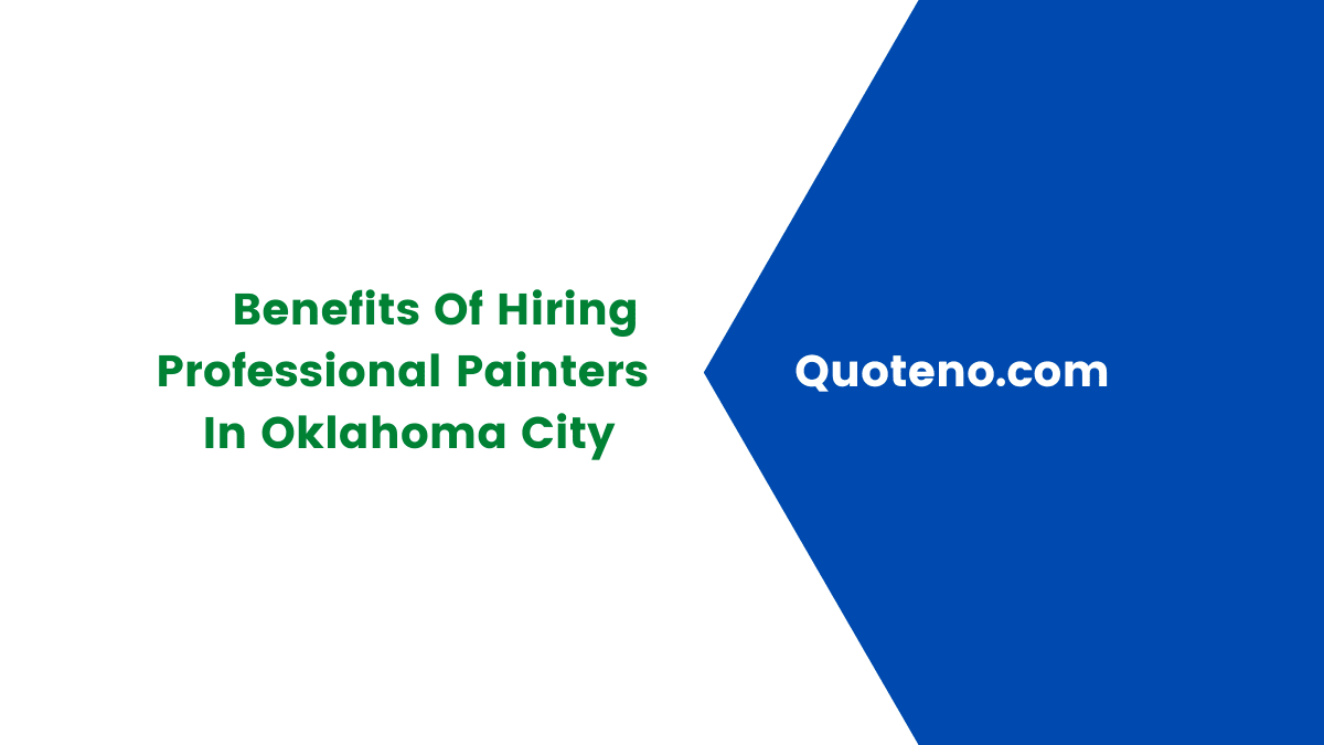 Benefits Of Hiring Professional Painters In Oklahoma City