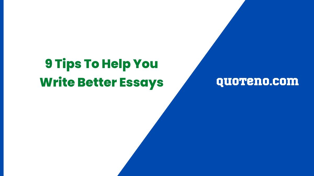 tips To Help You Write Better Essays