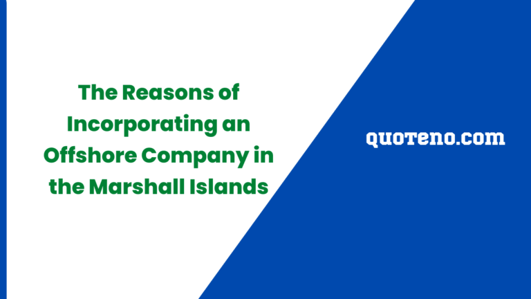 The Reasons of Incorporating an Offshore Company in the Marshall Islands