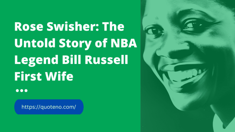 Rose Swisher: The Untold Story of NBA Legend Bill Russell First Wife