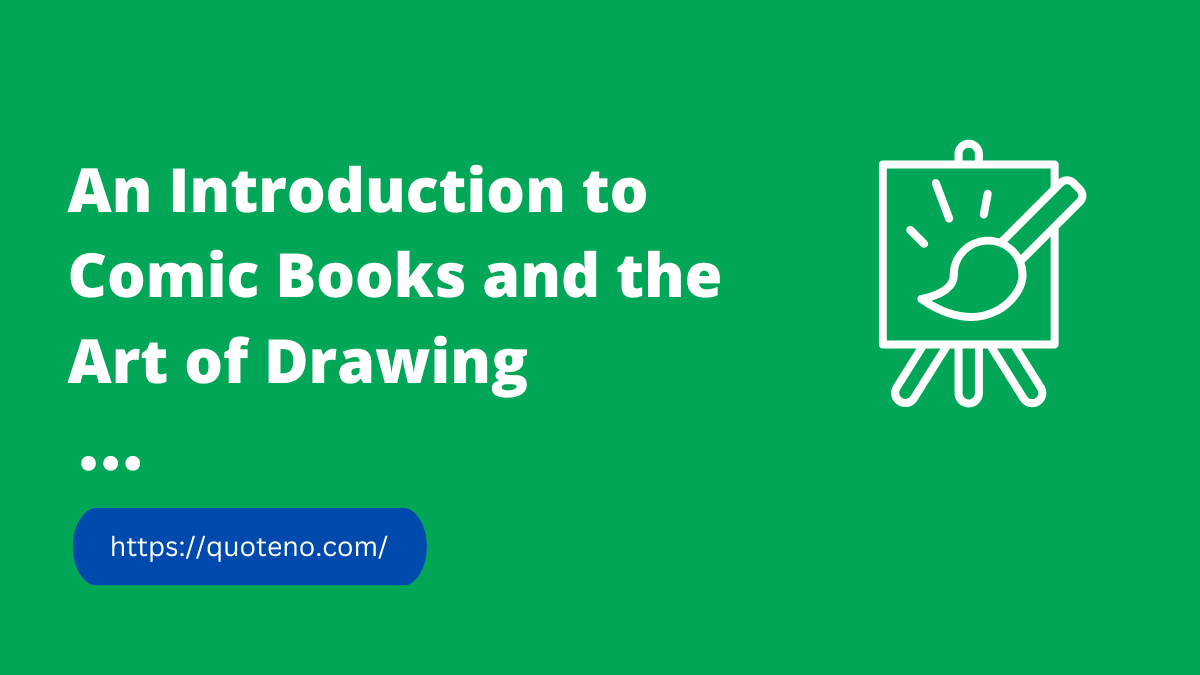 An Introduction to Comic Books and the Art of Drawing