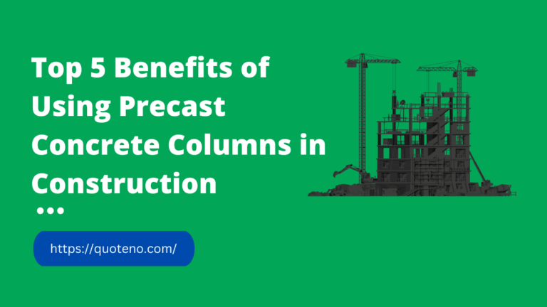 Top 5 Benefits of Using Precast Concrete Columns in Construction