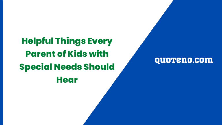 Helpful Things Every Parent of Kids with Special Needs Should Hear