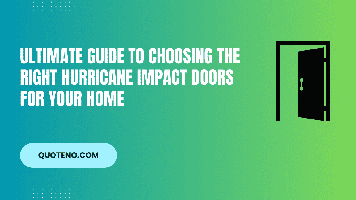 The Ultimate Guide to Choosing the Right Hurricane Impact Doors for Your Home