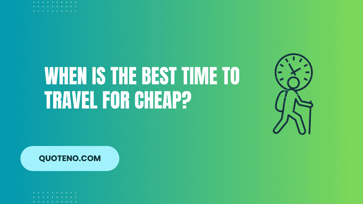 when is the best time to travel for cheap