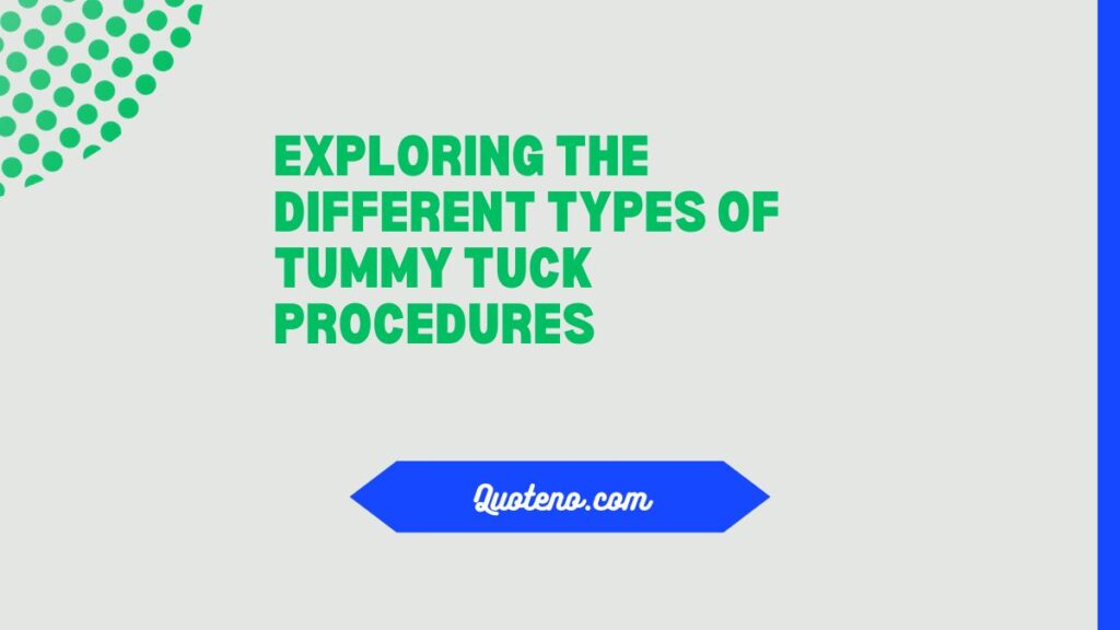 Exploring the Different Types of Tummy Tuck Procedures