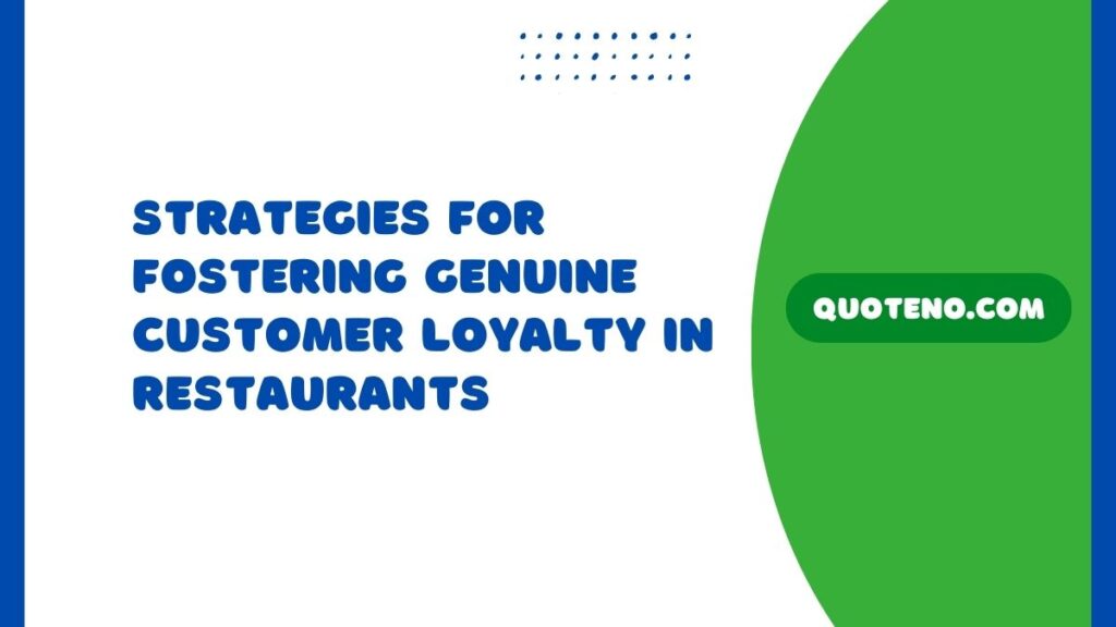 Beyond the Plate: Strategies for Fostering Genuine Customer Loyalty in Restaurants