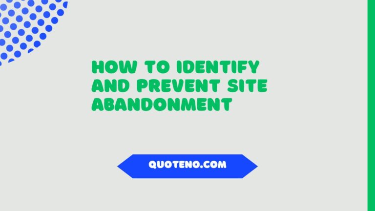 How to Identify and Prevent Site Abandonment