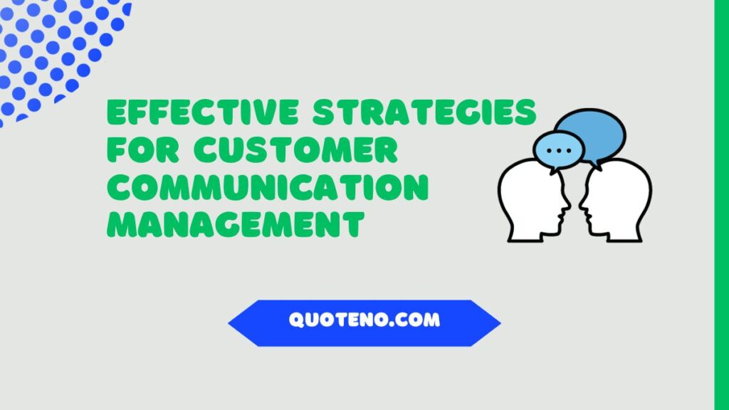 Effective Strategies for Customer Communication Management