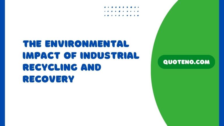The Environmental Impact of Industrial Recycling and Recovery