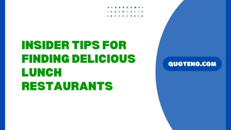Insider Tips for Finding Delicious Lunch Restaurants