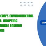 Footwear's Environmental Impact: Adopting Sustainable Fashion Decisions