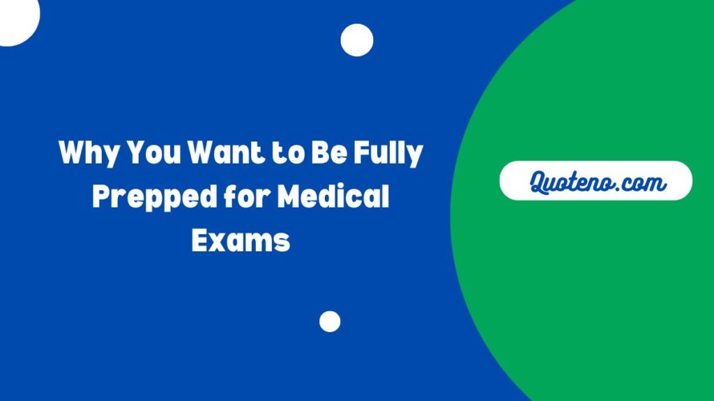 Why You Want to Be Fully Prepped for Medical Exams