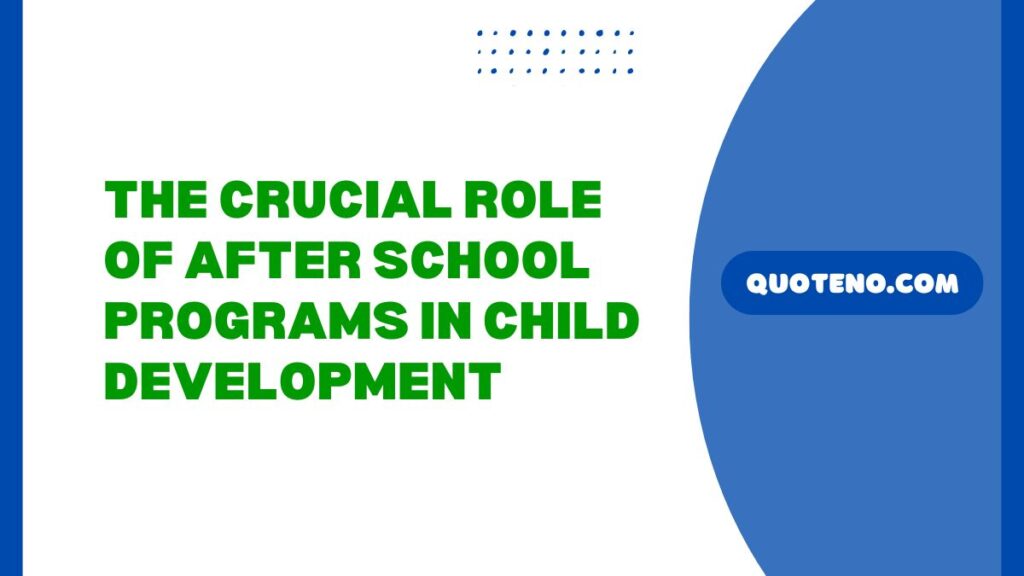 The Crucial Role of After School Programs in Child Development