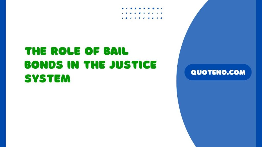 The Role of Bail Bonds in the Justice System