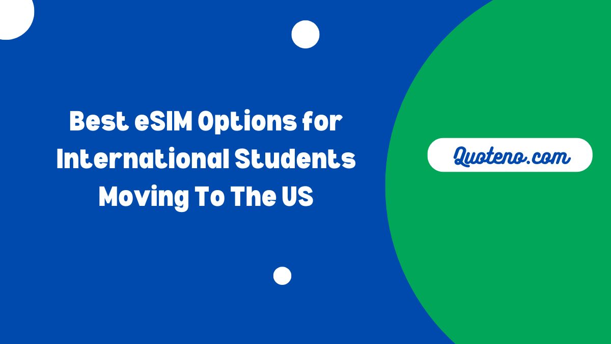 Best eSIM Options for International Students Moving To The US