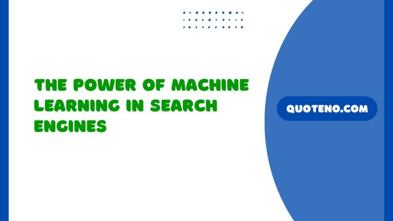 The Power of Machine Learning in Search Engines: How AI Shapes Online Discovery