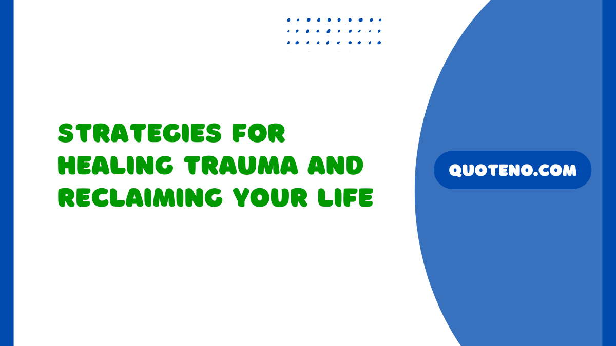 Trauma Healing Strategies: Therapy, Self-Care and, Support