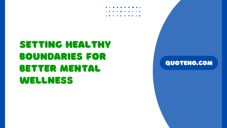 Setting Healthy Boundaries for Better Mental Wellness