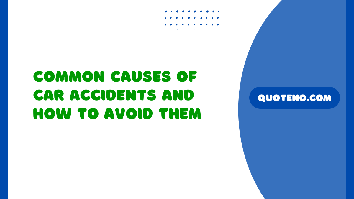 Common Causes of Car Accidents and How to Avoid Them