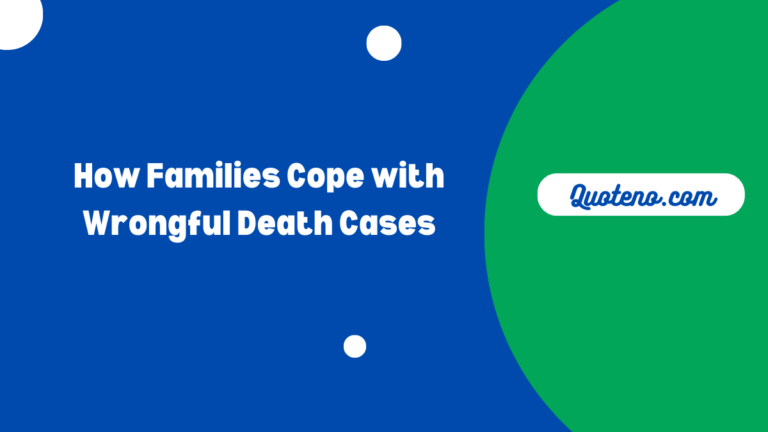 How Families Cope with Wrongful Death Cases