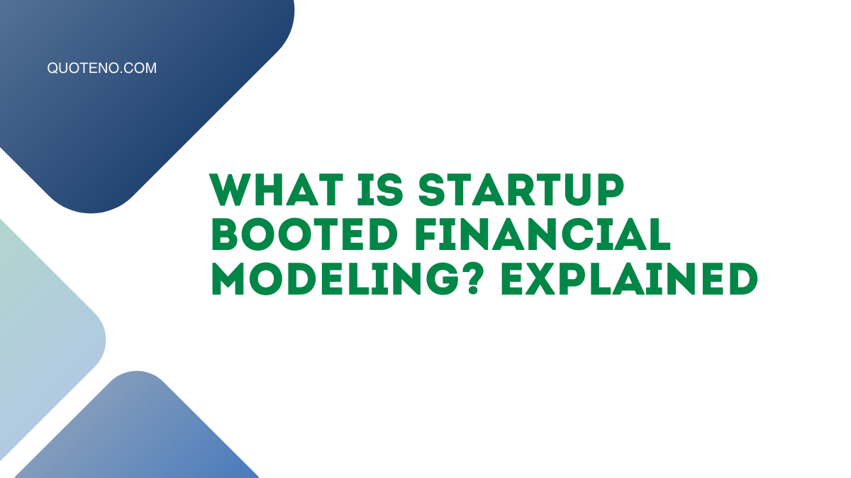 What Is Startup Booted Financial Modeling? The Revenue-First Framework Founders Actually Need