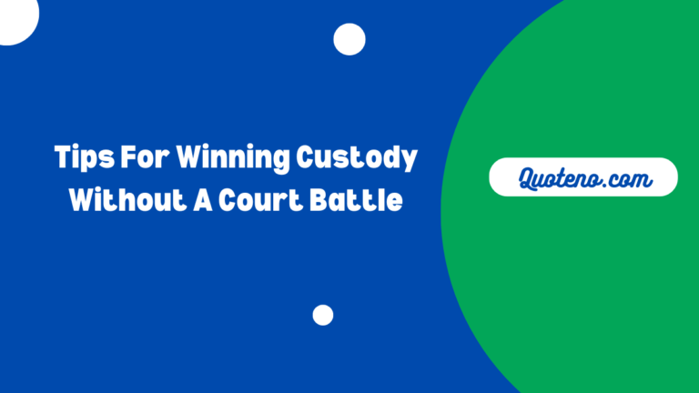 Tips For Winning Custody Without A Court Battle
